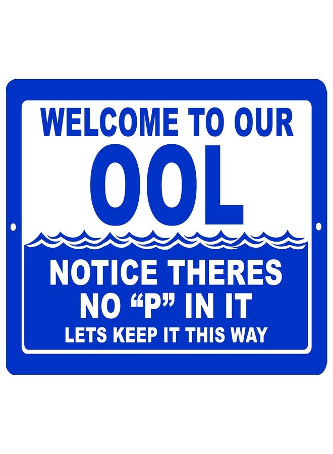 DAJDC Funny Swimming Pool Sign Metal Tin Sign Indoor Outdoor No P Pee in Pool OOL Swim Sarcastic Joke For Fence - Image 1